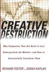 9780385501347-038550134X-Creative Destruction: Why Companies That Are Built to Last Underperform the Market-And How to Successfully Transform Them