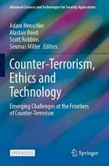 9783030902230-3030902234-Counter-Terrorism, Ethics and Technology: Emerging Challenges at the Frontiers of Counter-Terrorism (Advanced Sciences and Technologies for Security Applications)