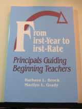 9780803964198-0803964196-From First-Year to First-Rate: Principals Guiding Beginning Teachers