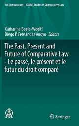 9783319937694-3319937693-The Past, Present and Future of Comparative Law - Le passé, le présent et le futur du droit comparé: Ceremony of 15 May 2017 in Honour of 5 Great ... - Global Studies in Comparative Law, 29)