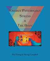 9780993346552-0993346553-Energy Psychology, Stress and the Body: In Defence of Self and Identity