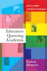 9781433134302-1433134306-Educators Queering Academia: Critical Memoirs (Social Justice Across Contexts in Education)
