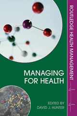 9780415363457-0415363454-Managing for Health (Health Management)