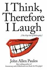 9780231500333-0231500335-I Think Therefore I Laugh: The Flip Side of Philosophy