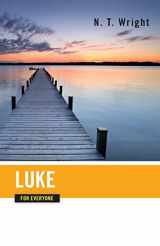 9780664227845-0664227848-Luke for Everyone (The New Testament for Everyone)