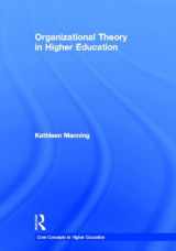 9780415874663-0415874661-Organizational Theory in Higher Education (Core Concepts in Higher Education)