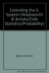 9780534050160-0534050166-Extending The S System (Wadsworth Statistics/Probability Series)