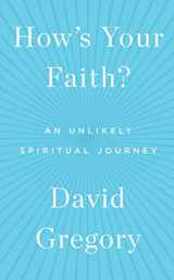 9781451651607-1451651600-How's Your Faith?: An Unlikely Spiritual Journey