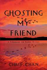 9781685123215-168512321X-Ghosting My Friend: A Funderburke and Kaiming Mystery