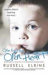 9780989987370-098998737X-Open Adoption, Open Heart: (book 1) An Adoptive Father's Inspiring True Story (Glass Half-Full Adoption Memoirs)