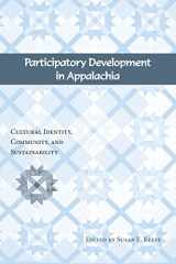 9781572336575-1572336579-Participatory Development in Appalachia: Cultural Identity, Community, and Sustainability