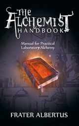 9781638231530-1638231532-The Alchemists Handbook: Manual for Practical Laboratory Alchemy