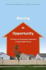 9780195393712-0195393716-Moving to Opportunity: The Story of an American Experiment to Fight Ghetto Poverty