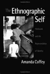 9780761952664-0761952667-The Ethnographic Self: Fieldwork and the Representation of Identity