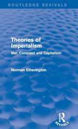 9781138796072-1138796077-Theories of Imperialism (Routledge Revivals): War, Conquest and Capital