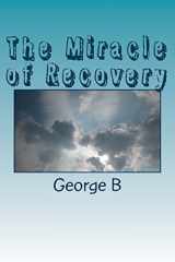 9781493703371-1493703374-The Miracle of Recovery: The Twelve Steps of Alcoholics Anonymous