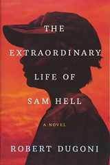9781503948976-1503948978-The Extraordinary Life of Sam Hell: A Novel
