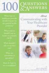 9780763750312-076375031X-100 Questions & Answers About Communicating With Your Healthcare Provider (100 Questions and Answers About...)