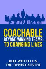 9781777789756-1777789753-Coachable: Beyond Winning Teams ... to Changing Lives