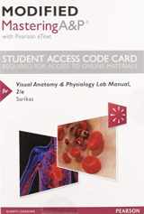 9780134590387-0134590384-Visual Anatomy & Physiology Lab Manual -- Modified Mastering A&P with Pearson eText Access Code