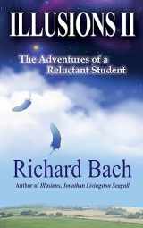 9781495345012-1495345017-Illusions II: The Adventures of a Reluctant Student