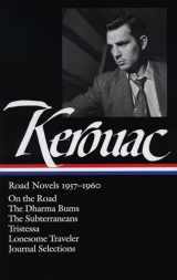9781598530124-1598530127-Jack Kerouac: Road Novels 1957-1960: On the Road / The Dharma Bums / The Subterraneans / Tristessa / Lonesome Traveler / Journal Selections (Library of America)