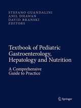 9783319345543-3319345540-Textbook of Pediatric Gastroenterology, Hepatology and Nutrition: A Comprehensive Guide to Practice