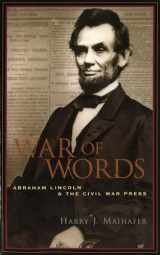 9781574885279-1574885278-War of Words: Abraham Lincoln and the Civil War Press