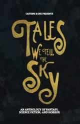 9781955281263-1955281262-Tales We Tell The Sky