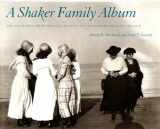9780874518474-0874518474-A Shaker Family Album: Photographs from the Collection of Canterbury Shaker Village