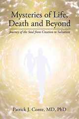 9781504359603-1504359607-Mysteries of Life, Death and Beyond