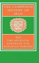 9780521246934-0521246938-The Cambridge History of Iran, Volume 3: The Seleucid, Parthian and Sasanid Periods, Part 2 of 2