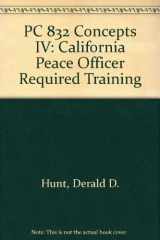 9780942728637-0942728637-PC 832 Concepts IV: California Peace Officer Required Training