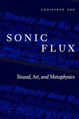 9780226543178-022654317X-Sonic Flux: Sound, Art, and Metaphysics