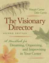 9781605540207-160554020X-The Visionary Director, Second Edition: A Handbook for Dreaming, Organizing, and Improvising in Your Center