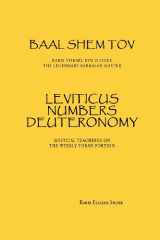 9780985356217-0985356219-Baal Shem Tov Leviticus Numbers Deuteronomy: Mystical Stories on the Weekly Torah Portion