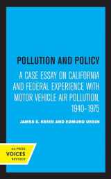 9780520369238-0520369238-Pollution and Policy: A Case Essay on California and Federal Experience with Motor Vehicle Air Pollution, 1940-1975