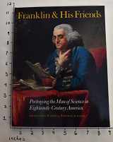 9780812217018-0812217012-Franklin and His Friends: Portraying the Man of Science in Eighteenth-Century America