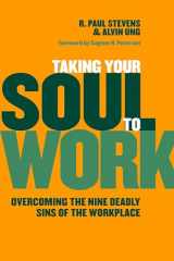 9780802865595-0802865593-Taking Your Soul to Work: Overcoming the Nine Deadly Sins of the Workplace