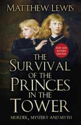 9781803990019-1803990015-The Survival of the Princes in the Tower: Murder, Mystery and Myth
