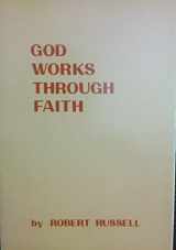 9780875163253-0875163254-God Works Through Faith