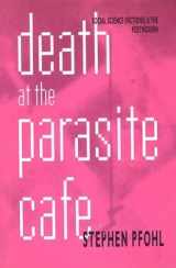 9780312075736-0312075731-Death at the Parasite Cafe: Social Science (FICTIONS AND THE POSTMODERN)