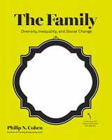9780393933956-0393933954-The Family: Diversity, Inequality, and Social Change