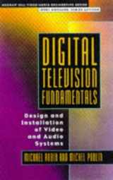 9780070531680-0070531684-Digital Television Fundamentals: Design and Installation of Video and Audio Systems (McGraw-Hill Video/Audio Engineering Series)