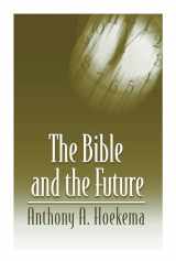 9780802808516-0802808514-The Bible and the Future