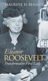 9780700617272-0700617272-Eleanor Roosevelt: Transformative First Lady (Modern First Ladies)