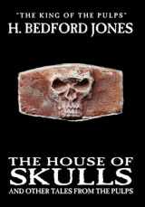 9781557425614-1557425612-The House of Skulls and Other Tales from the Pulps