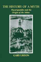 9780292730571-0292730578-The History of a Myth: Pacariqtambo and the Origin of the Inkas