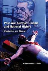 9781571135964-1571135960-Post-Wall German Cinema and National History: Utopianism and Dissent (Studies in German Literature Linguistics and Culture, 113)