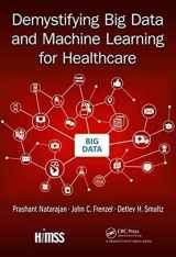 9781138032637-1138032638-Demystifying Big Data and Machine Learning for Healthcare (Himss Book)